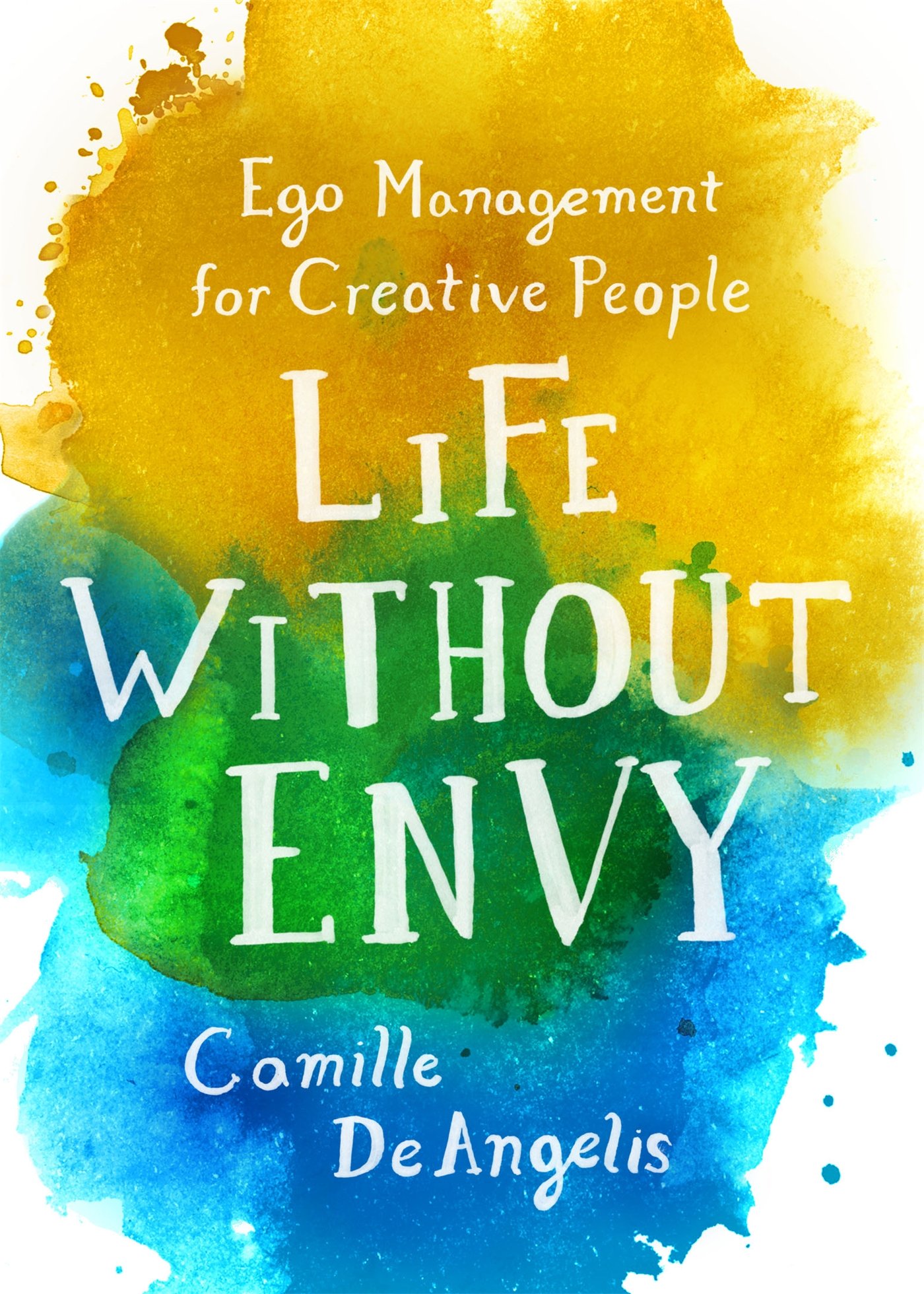 Life Without Envy by Camille DeAngeles; Tenth Crow Creative graphic designer gift guide